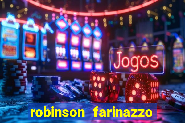 robinson farinazzo casal patente